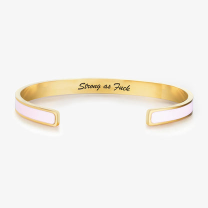 Strong As Fuck Self-Love Mantra Color Cuff Bracelet