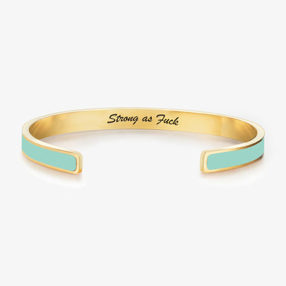 Strong As Fuck Self-Love Mantra Color Cuff Bracelet
