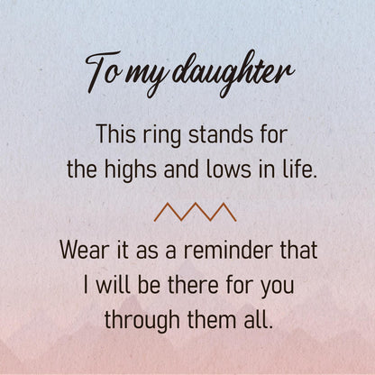 Highs & Lows Ring for Daughter